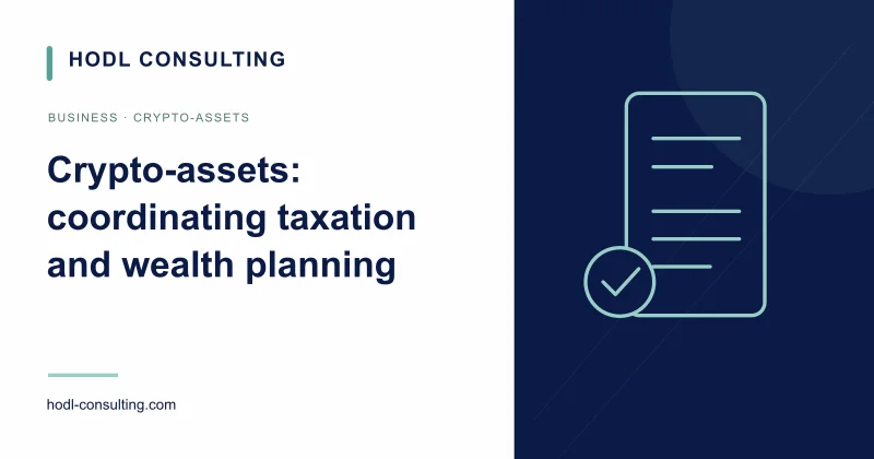Crypto-assets: coordinating taxation and wealth planning
