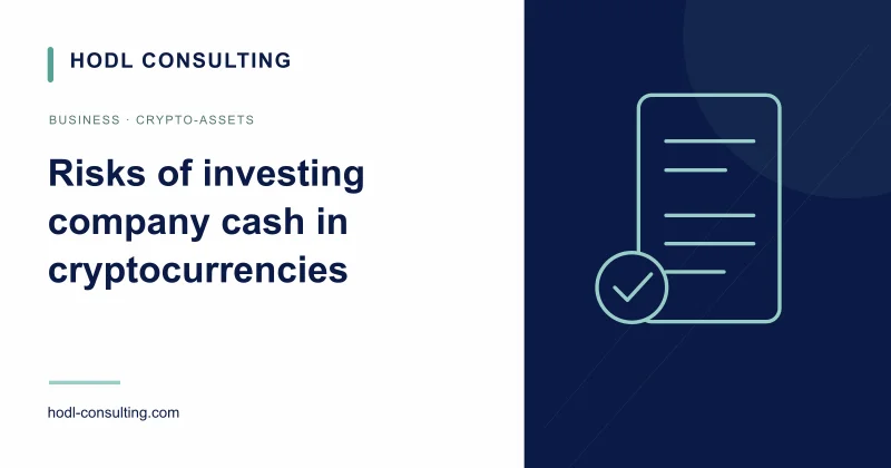 Risks of investing company cash in cryptocurrencies