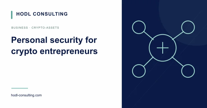 Personal security for crypto entrepreneurs