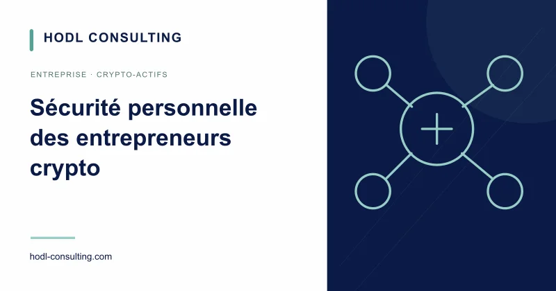 Sécurité personnelle des entrepreneurs crypto