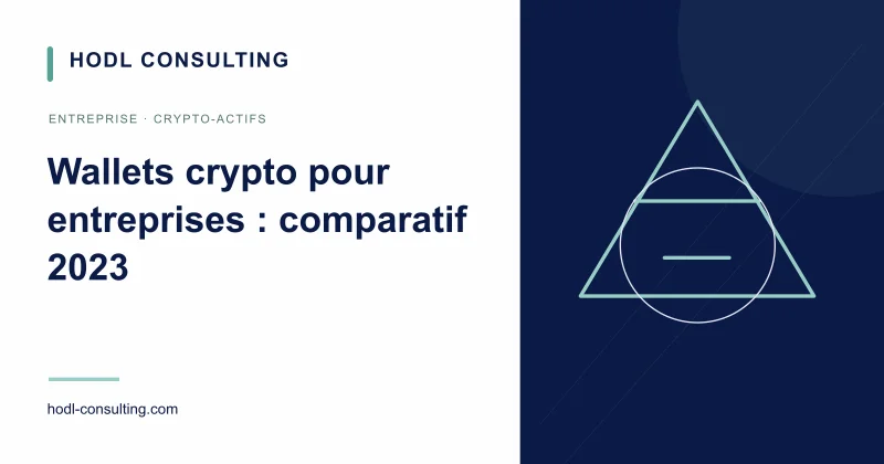 Wallets crypto pour entreprises : comparatif 2023