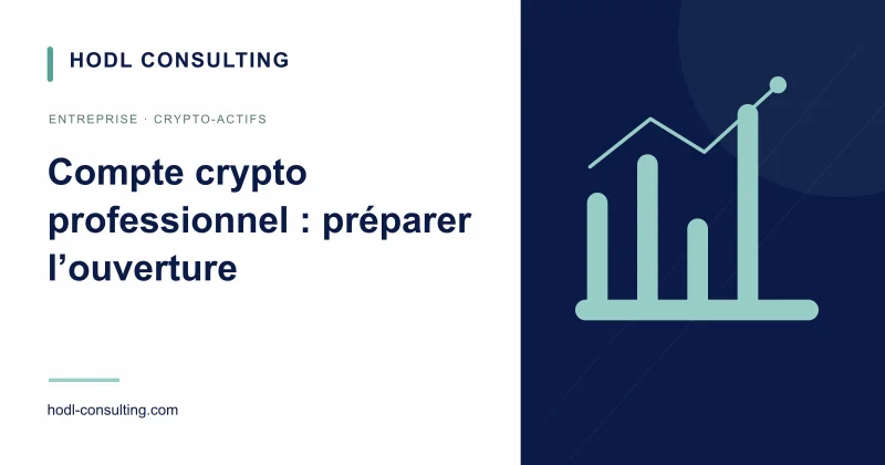 Ouvrir un compte crypto professionnel : préparer le dossier et les contrôles