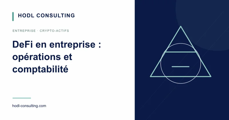 DeFi en entreprise : comprendre les opérations et préparer la comptabilité