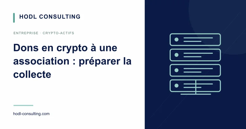 Dons en crypto à une association : organiser la collecte et les justificatifs
