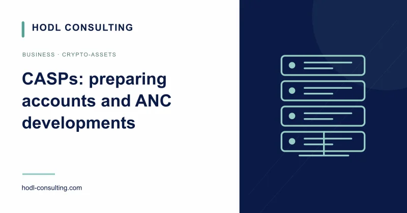 CASPs: preparing accounts and ANC developments