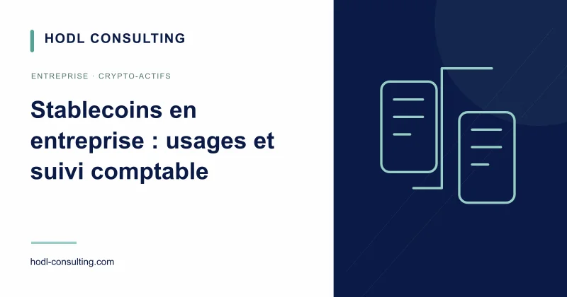 Stablecoins en entreprise : évaluer les usages, les droits et les flux