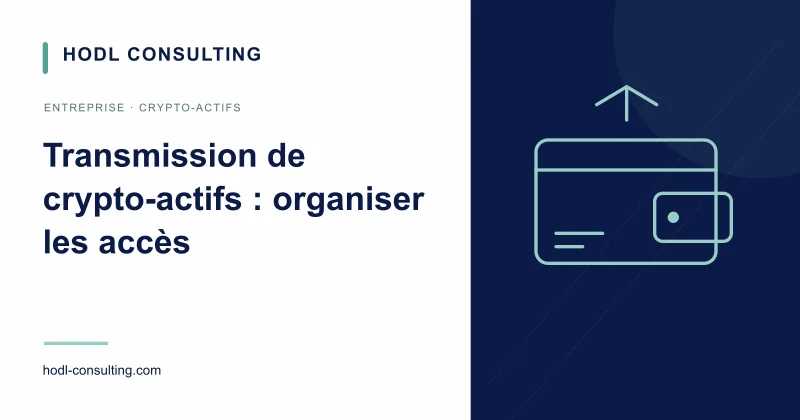 Transmission de crypto-actifs : préparer l’inventaire, les droits et l’accès