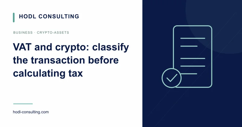 VAT and crypto: classify the transaction before calculating tax